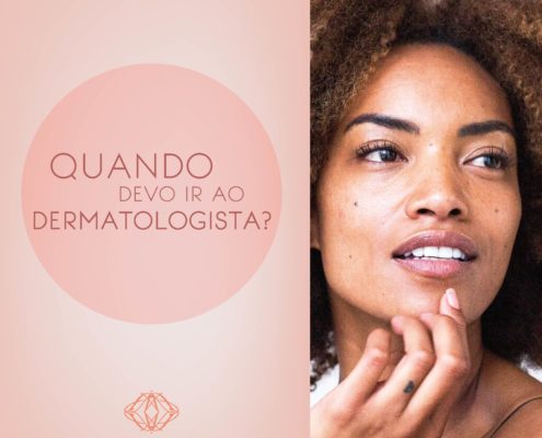 Quando devo ir ao dermatologista?